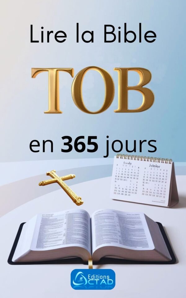 Lire la Bible TOB en 365 jours: Plan de Lecture Quotidien